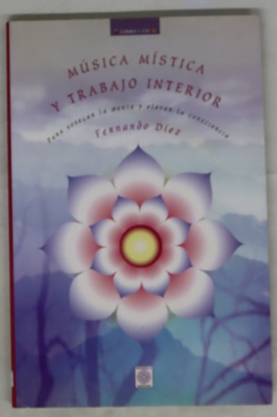 Música mística y trabajo interior para sosegar la mente y elevar la consciencia