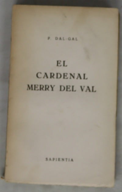 El cardenal Rafael Merry del Val, Secretario de Estado de San Pio X, Papa