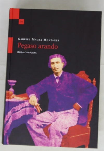 Pegaso arando obra completa de Gabriel Maura Montaner