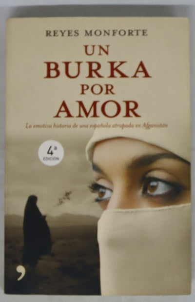 Un burka por amor : la emotiva historia de una española atrapada en Afganistán
