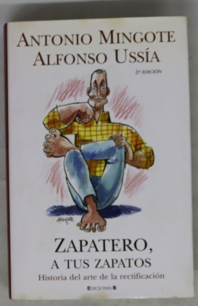 Zapatero, a tus zapatos historia del arte de la rectificación