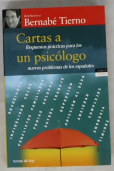 Cartas a un psicólogo respuestas prácticas para los nuevos problemas de los españoles