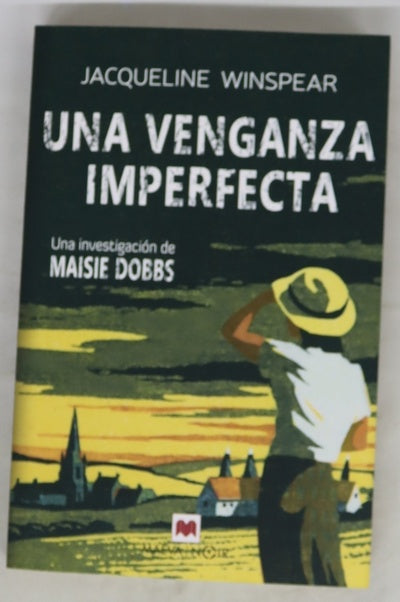 Una venganza imperfecta : una investigación de Maisie Dobbs