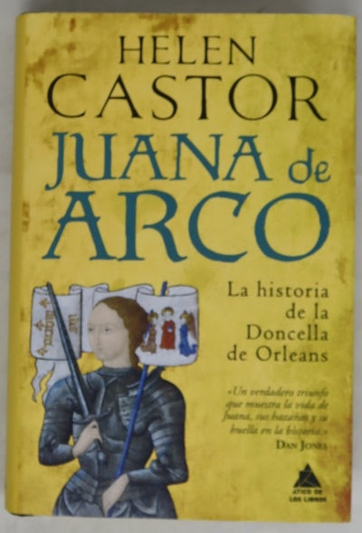 Juana de Arco : la historia de la Doncella de Orleans