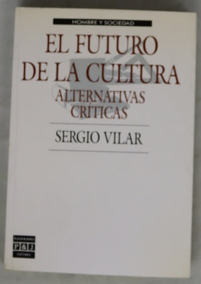 El futuro de la cultura alternativas críticas