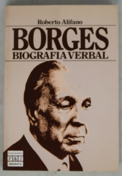 Borges, biografía verbal