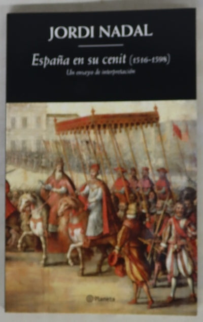 España en su cenit (1516-1598) : un ensayo de interpretación