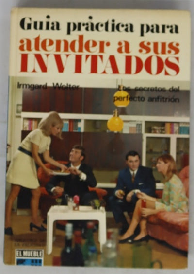 Guía práctica para atender a sus invitados