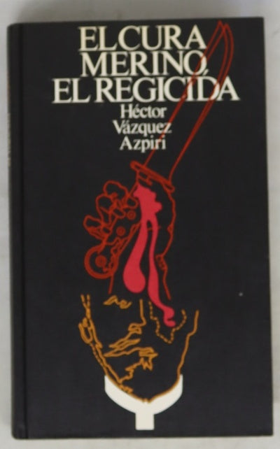 El cura Merino, el regicida