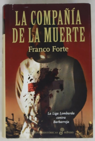 La compañía de la muerte : la Liga Lombarda contra Barbarroja