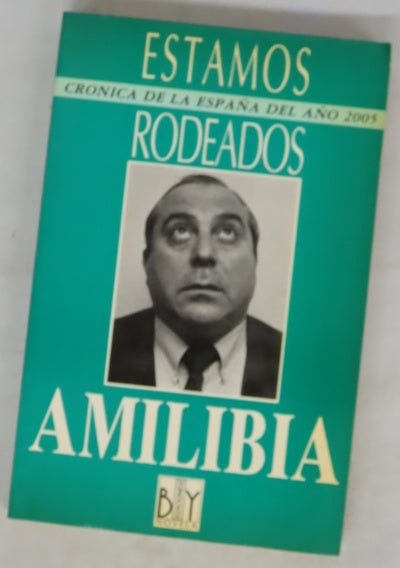 Estamos rodeados crónica de la España del año 2005