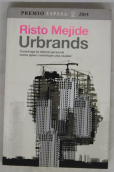Urbrands : construye tu marca personal como quien construye una ciudad
