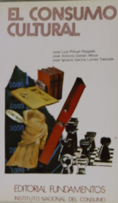 El Consumo cultural un método de análisis y un ejemplo de su aplicación : (España 1978-1983 ss.)