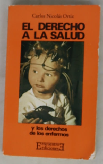 El derecho a la salud y los derechos de los enfermos apuntes sobre la sanidad española