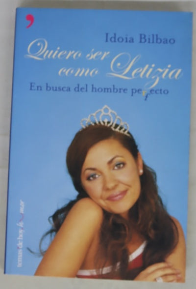 Quiero ser como Letizia en busca del hombre perfecto