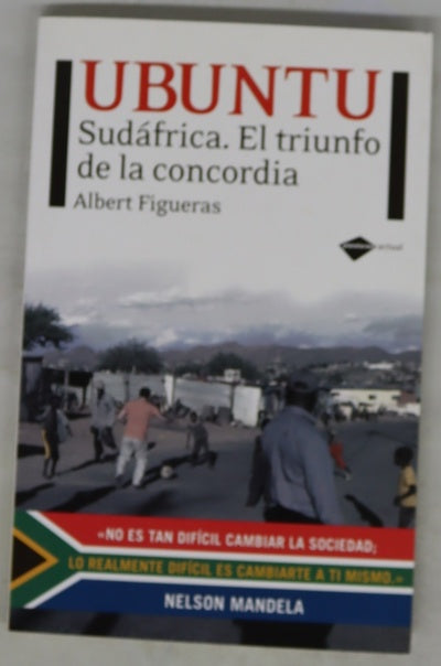 Ubuntu Sudáfrica, el triunfo de la concordia
