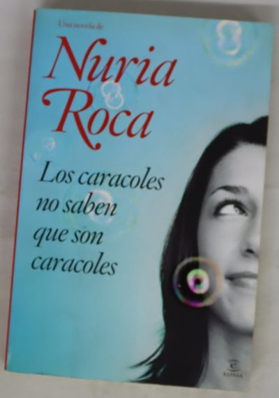 Los caracoles no saben que son caracoles