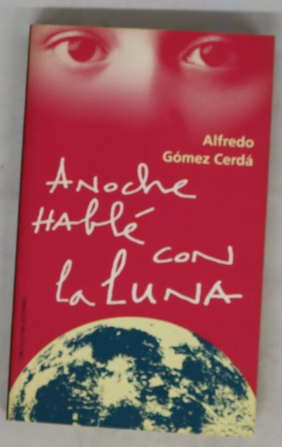 Anoche hablé con la luna
