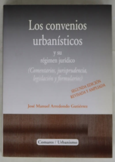 Los convenios urbanísticos y su régimen jurídico