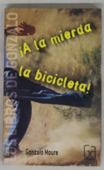 ¡A la mierda la bicicleta!