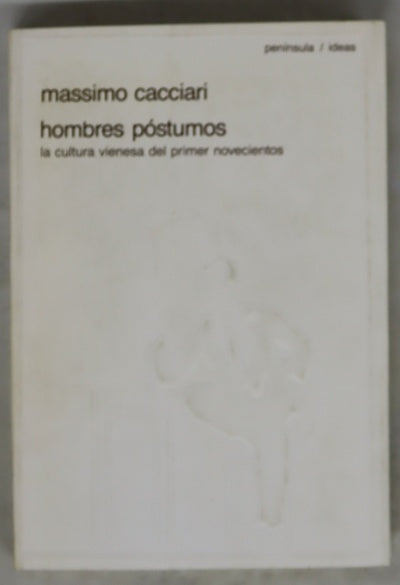 Hombres póstumos la cultura vienesa del primer novecientos