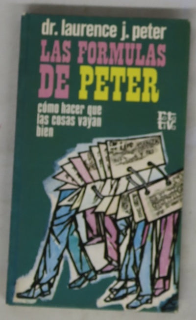 Las fórmulas de Peter cómo hacer que las cosas vayan bien