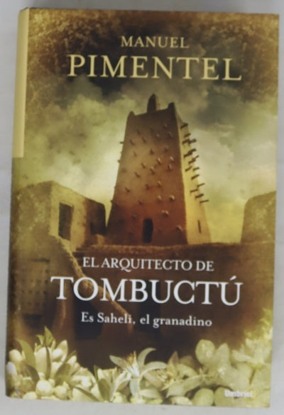 El arquitecto de Tombuctú Es Saheli, el granadino