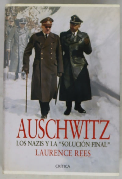 Auschwitz los nazis y la "solución final"