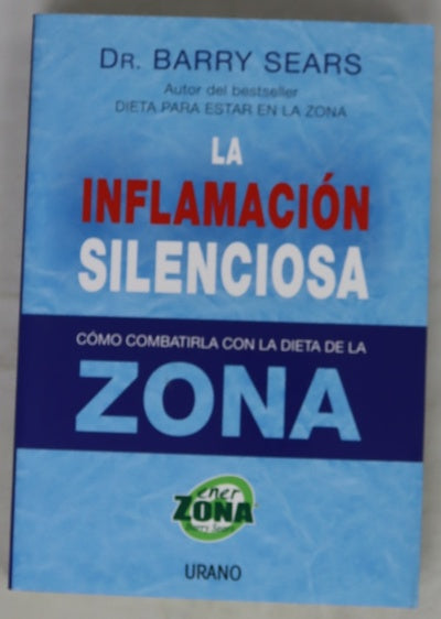 La inflamación silenciosa cómo combartirla con la dieta de la zona