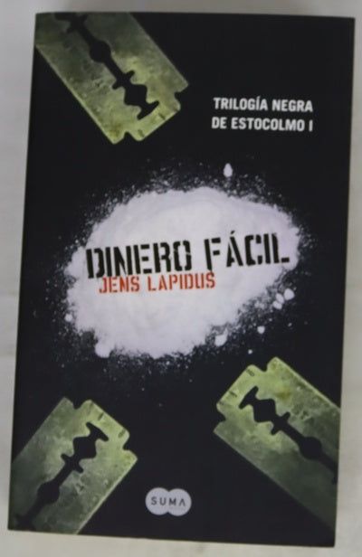 Dinero fácil ; Nunca la jodas ; Una vida de lujo