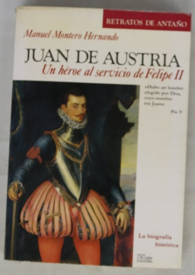 Juan de Austria, un héroe al servicio de Felipe II