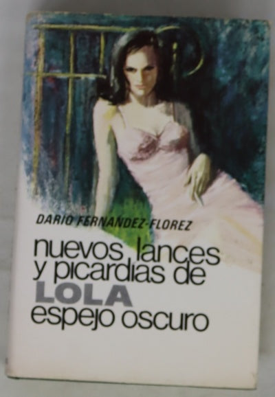 Nuevos lances y picardías de Lola, Espejo Oscuro