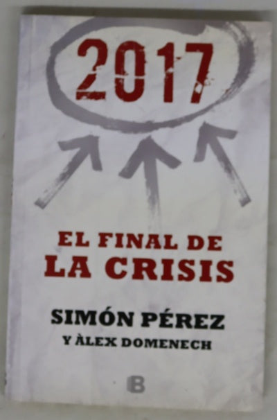2017. El Final de la crisis