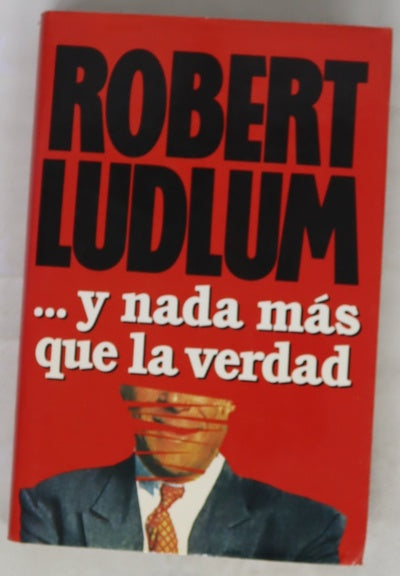 --Y nada más que la verdad