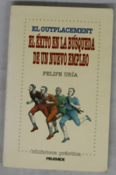 El éxito en la búsqueda de un nuevo empleo el outplacement