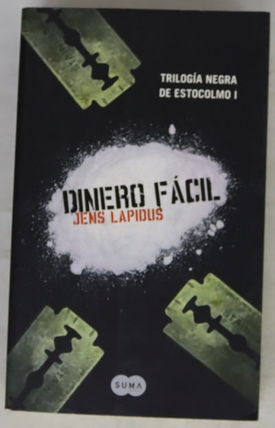 Dinero fácil ; Nunca la jodas ; Una vida de lujo