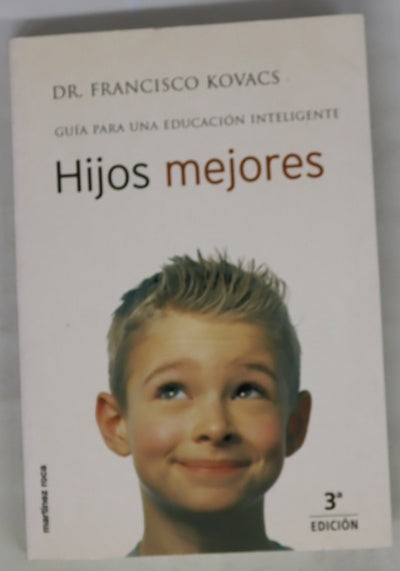 Hijos mejores guía para una educación inteligente