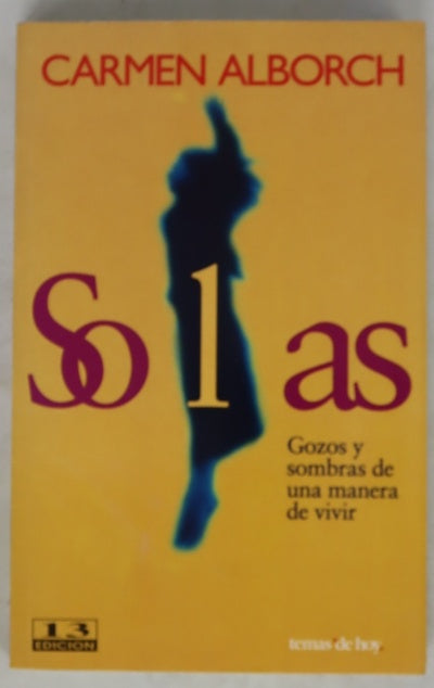 Solas gozos y sombras de una manera de vivir