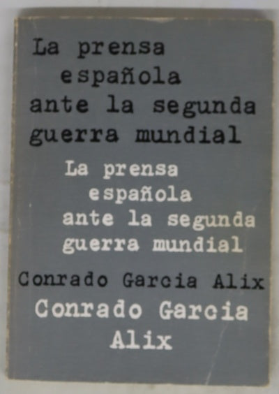 La prensa española ante la Segunda Guerra Mundial
