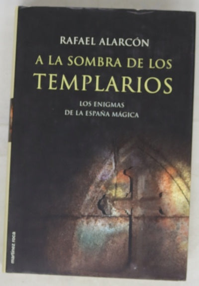 A la sombra de los templarios interrogantes sobre esoterismo medieval