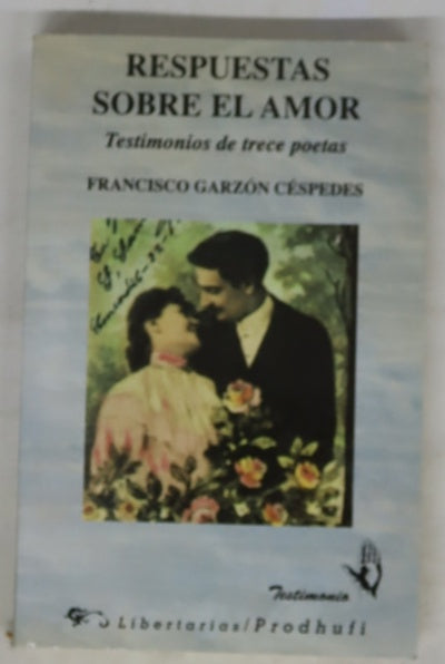 Respuestas sobre el amor : testimonios de trece poetas