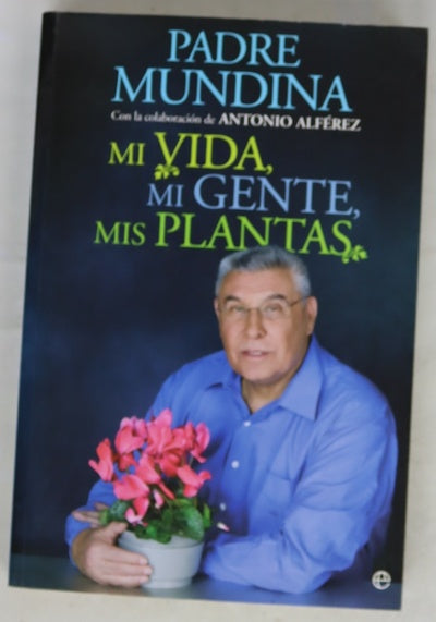 Mi vida, mi gente, mis plantas