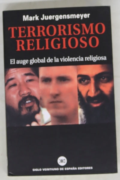 Terrorismo religioso el auge global de la violencia religiosa