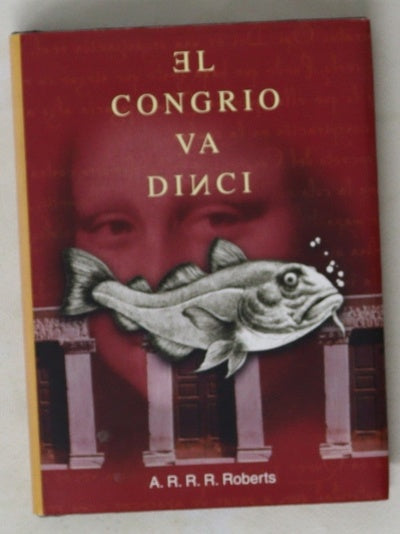 El congrio Va Dinci o El congrio eda Vinci o Patrocinado por "Congría", sabor a congrio más alegría...