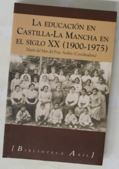 La educación en Castilla-La Mancha en el siglo XX (1900-1975)