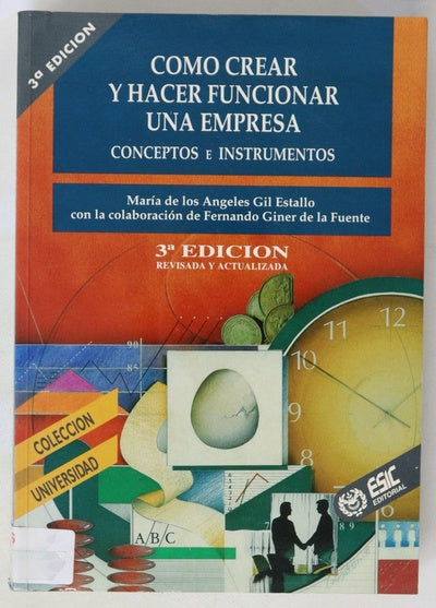 Cómo crear y hacer funcionar una empresa : conceptos e instrumentos
