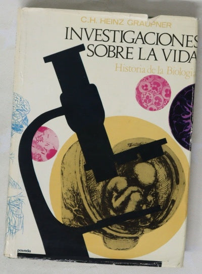 Investigiones sobre la vida Historia de la Biología