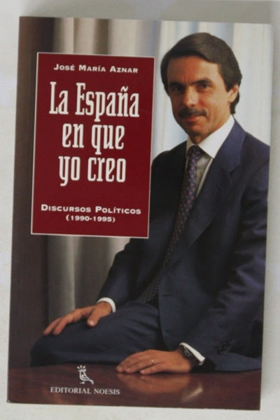 La España En Que Yo Creo La España En Que Yo Creo