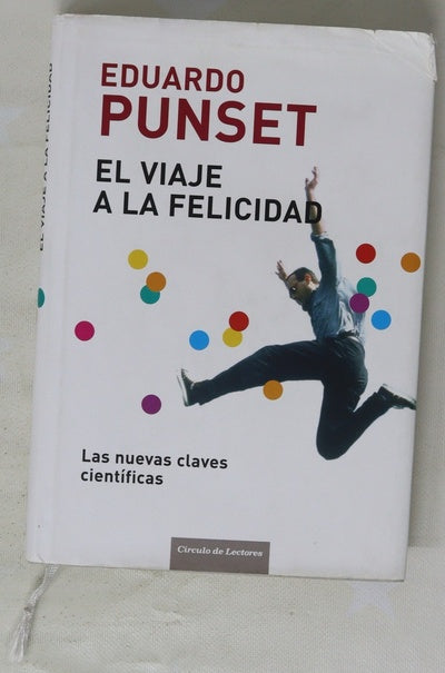 El viaje a la felicidad las nuevas claves científicas