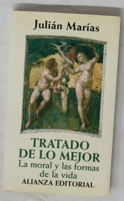 Tratado de lo mejor la moral y las formas de la vida